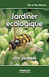 Télécharger l'ebook Jardiner �cologique