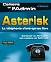 Téléchargez le livre numérique:  Asterisk - La téléphonie d'entreprise libre