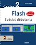 Téléchargez le livre numérique:  Flash - Spécial débutants - Mis à jour avec Flash CS4
