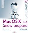 Télécharger l'ebook Mac OS X  10.6 Snow Leopard efficace