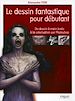 Téléchargez le livre numérique:  Le dessin fantastique pour débutant