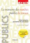 Télécharger l'ebook M�mento des march�s publics de travaux - 4<sup>e</sup> �dition
