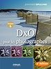 Téléchargez le livre numérique:  DxO pour les photographes