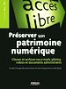 Téléchargez le livre numérique:  Préserver son patrimoine numerique