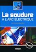 Téléchargez le livre numérique:  La soudure à l'arc électrique