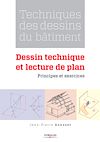 Télécharger cet ebook : Techniques des dessins du bâtiment - Dessin technique et lecture de plan