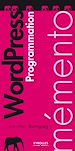 Téléchargez le livre numérique:  Mémento - WordPress, programmation