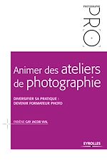 Téléchargez le livre numérique:  Animer des ateliers de photographie