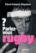 Téléchargez le livre numérique:  Parlez-vous rugby ?