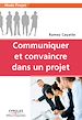 Téléchargez le livre numérique:  Communiquer et convaincre dans un projet