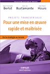 Télécharger le livre :  Projets transversaux - Pour une mise en oeuvre rapide et maîtrisée