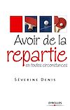 T�l�charger le livre Avoir de la r�partie en toutes circonstances