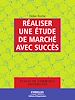 Téléchargez le livre numérique:  Réaliser une étude de marché avec succès