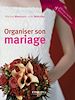 Téléchargez le livre numérique:  Organiser son mariage
