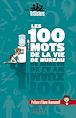 Télécharger le livre : Les 100 mots de la vie de bureau