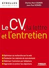 Télécharger l'ebook Le CV, la lettre et l'entretien