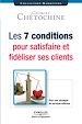 Téléchargez le livre numérique:  Les 7 conditions pour satisfaire et fidéliser ses clients