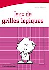 Télécharger l'ebook Jeux de grilles logiques