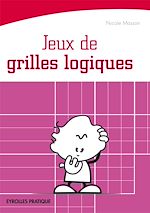 Téléchargez le livre :  Jeux de grilles logiques