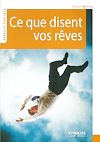 Télécharger l'ebook Ce que disent vos r�ves