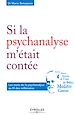 Téléchargez le livre numérique:  Si la psychanalyse m'était contée