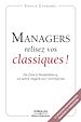 Téléchargez le livre numérique:  Managers, relisez vos classiques !