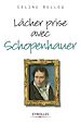 Téléchargez le livre numérique:  Lâcher prise avec Schopenhauer