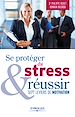 Téléchargez le livre numérique:  Se protéger du stress et réussir