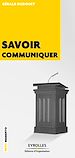 Téléchargez le livre numérique:  Savoir communiquer