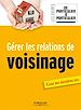 Téléchargez le livre numérique:  Gérer les relations de voisinage