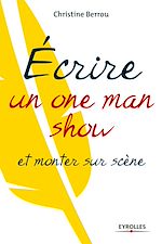 Télécharger cet ebook : Ecrire un one-man-show et monter sur scène