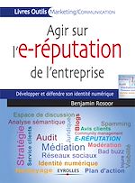 Téléchargez le livre numérique:  Agir sur l'e-réputation de l'entreprise