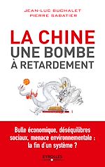 Téléchargez le livre numérique:  La Chine, une bombe à retardement