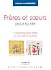 Téléchargez le livre numérique:  Frères et soeurs pour la vie