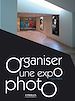 Téléchargez le livre numérique:  Organiser une expo photo