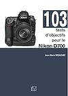 Télécharger l'ebook 103 tests d'objectifs pour le Nikon D700