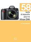 Télécharger l'ebook 58 tests d�objectifs pour le Nikon D90