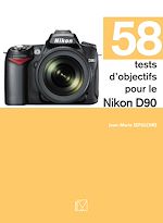 Téléchargez le livre :  58 tests d'objectifs pour le Nikon D90