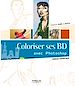 Téléchargez le livre numérique:  Coloriser ses BD avec Photoshop