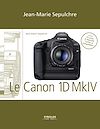 Télécharger le livre :  Le Canon EOS 1D Mark IV