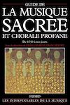 Télécharger l'ebook Guide de la musique sacr�e et chorale profane