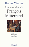 Télécharger le livre :  Les Mondes de François Mitterrand