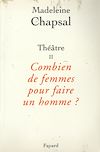 Télécharger l'ebook Th��tre II - Combien de femmes pour faire un homme ?