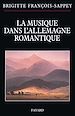 Téléchargez le livre numérique:  La musique dans l'Allemagne romantique
