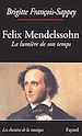 Téléchargez le livre numérique:  Félix Mendelssohn. La lumière de son temps