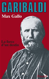 Il y aura cent ans qu est mort Garibaldi, natif de Nice à l époque où ce comté était encore dépendant du royaume de Piémont.Colporteur dans le monde entier des idées républicaines, haute figure de la lutte pour l unité de l Italie et son émancipation, grand aventurier de l Histoire dont la vie ressemble à un opéra de Verdi ou à un roman d Alexandre Dumas _ et elle est racontée comme telle par Max Gallo, autre enfant de Nice _, Garibaldi est le 