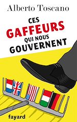 Ces gaffeurs qui nous gouvernent