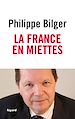 Téléchargez le livre numérique:  La France en miettes