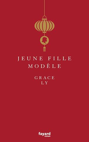 Jeune fille modèle | Ly, Grace. Auteur