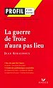 Téléchargez le livre numérique:  Profil - Giraudoux (Jean) : La guerre de Troie n'aura pas lieu